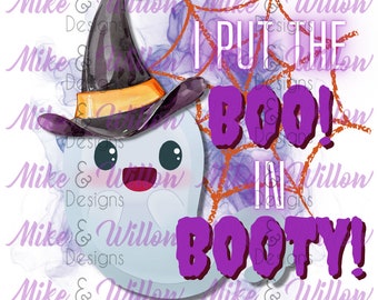 I put the boo in booty! - if you got it haunt it - digital design - sublimation - PNG - instant download