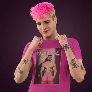 Cheeky Gay T-Shirt: Bad B*tch Graphic Tee
