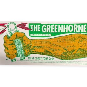 May include: A green and yellow poster advertising a West Coast tour for The Greenhornes, a rock band. The poster features a hand holding a wrench with lightning bolts coming from it. The text "Grip-of-Steel" is written in green and yellow. The tour dates and locations are listed below the band's name.