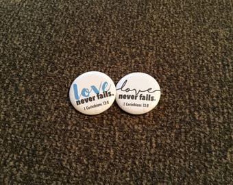 Love Never Fails Bible Scripture Pin Button