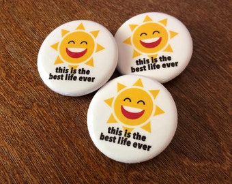 Best Life Ever Sun Pin Button, Perfect as gift for pioneers or kids, convention gift, international convention gift