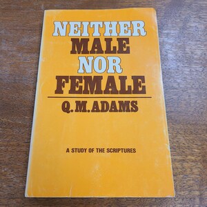 Neither Male Nor Female - Paperback BookQ M Adams Bible Scriptures Christian