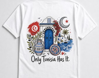 Tunisia Shirt, Only Tunisia Has It Graphic Tee, Vintage Tunisian Door & Mediterranean Art T-Shirt, Sidi Bou Said Heritage Unisex Shirt
