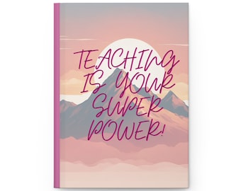 Enseigner, c'est votre super pouvoir : Carnet cartonné mat