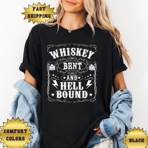 Whiskey Bent And Hell Bound T-Shirt for Men/Women, Comfort Colors Shirt, Vintage Whiskey Bent And Hell Bound Tee,Country Music Concert Tee
