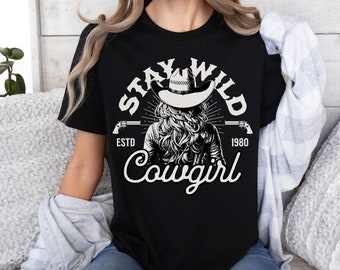 Stay Wild Cowgirl Tshirt, Cowgirl Shirt, Country Girl Shirt, Western Shirt, Country Shirt, Rodeo Shirt, Wild West Shirt