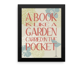 A Book Is Like a Garden Framed wall art ready to hang graphic design for home decor