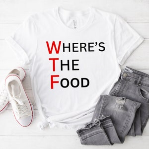 funny shirts for men, funny shirts for men, foodie  shirt, funny custom tee shirt, funny t-shirt, funny saying tee shirt