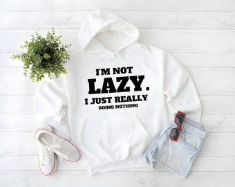 Fauler Hoodie, ich bin nicht faul, ich bin im Energiesparmodus Hoodie, sarkastisches Sweatshirt, Sarkasmus-Zitat-Hoodie, faule Tage Sweatshirt