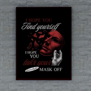 Take your mask off- Tyler