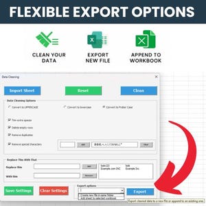 May include: Image showcasing flexible export options with icons for cleaning data, exporting new files, and appending to workbooks. The interface includes options for data cleaning, replacing text, and saving settings. A large red arrow points to the export button.