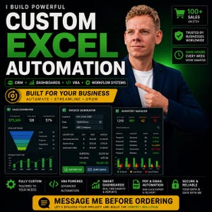 May include: A promotional image for custom Excel automation services. The image features a man pointing towards a screen displaying dashboards, invoice generators, and inventory management tools. Text includes "Custom Excel Automation" and "Message me before ordering."