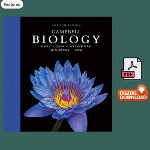 May include: The twelfth edition of the Campbell Biology textbook features a black cover with a large blue water lily flower in the center. The title and authors are printed in white text above the flower. A PDF icon and digital download button appear.