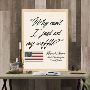 Barack Obama Waffle Wall Art, 44th President US History Print, Funny Political Wall Art, Patriotic American Flag Gift, Instant Download