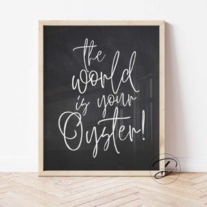 The world is your oyster print, Printable wall art, Accent print, nursery print, Nursery wall art, Minimalist wall art, Kids room wall art