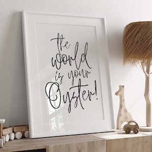 The world is your oyster print, Printable wall art, Accent print, nursery print, Nursery wall art, Minimalist wall art, Kids room wall art