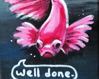 Demotivational quirky beta fish painting