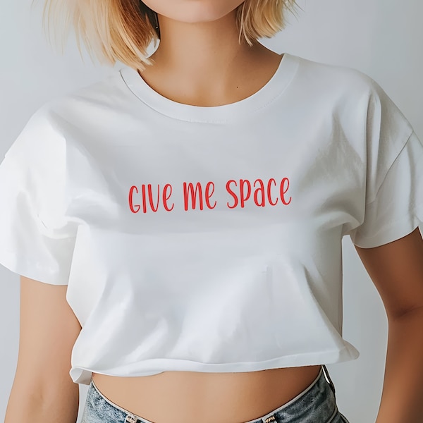 Give Me Space Crop Top, Women's Cropped T-Shirt, Y2K Inspired Baby Tee, Summer Shirt, Baby Tee minimalist, Baby Tee Graphic