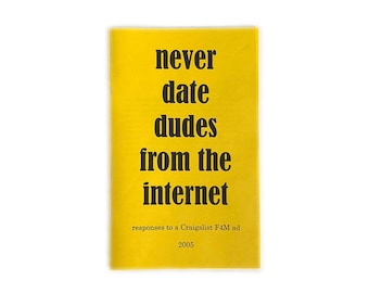 Never Date Dudes From The Internet - a zine about Craigslist dating