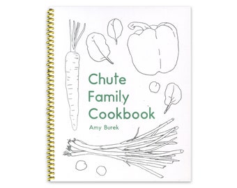 The Chute Family Cookbook - Risograph Printed Easy Recipes & Food For (those who miss) Entertaining