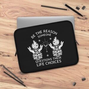 Be The Reason - Gothic Laptop Sleeve, Witchy Alternative Laptop Case, Travel Laptop Case, Gothic Style laptop Bag, Spooky Laptop Cover