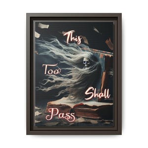 This too Shall Pass - Framed Matte Canvas Art Print, Positive Affirmation Wall Décor, Motivational and Inspirational Quote Home Décor