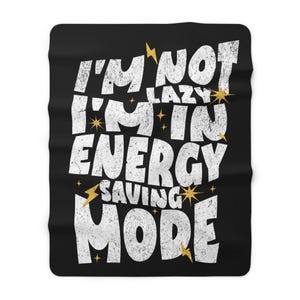 I&#39;m Not Lazy - Sherpa Fleece Blanket - Gothic Blanket, Alternative Style Blanket, Gothic Style Comforter, Gothic Throw, Witchy Vibes