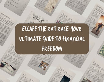 Escape the Rat Race: Your Ultimate Guide to Financial Freedom Ebook with FREE FINANCIAL PLANNER to kickstart your path to financial freedom