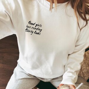 Good Girls like reading Dirty Books Crewneck, Gildan 18000, Dark Romance, Spicy Reader, Spicy Books, Dark Romance Merch, Smut Reader,