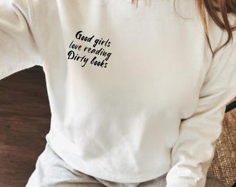 Goede meiden lezen graag Dirty Books Crewneck, Gildan 18000, Dark Romance, Spicy Reader, Spicy Books, Dark Romance Merch, Smut Reader,
