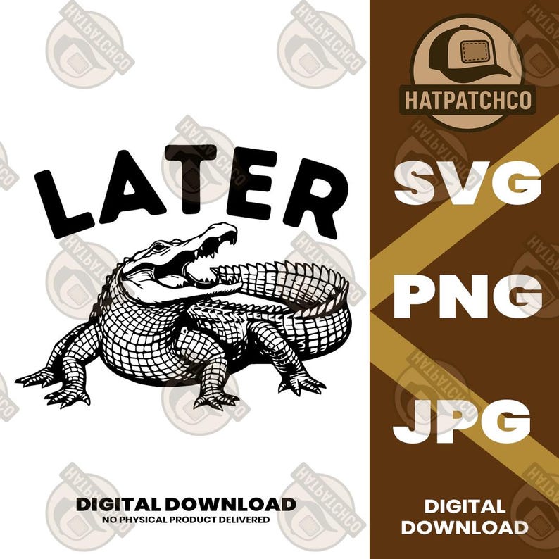 Later Gator - SVG - PNG - Vector File - Digital Download - Etsy