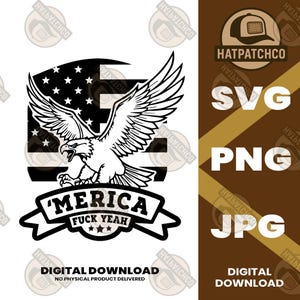 Könnte beinhalten: Schwarz-weißes digitales Download-Grafik mit einem amerikanischen Flaggen-Design mit einem Adler im Flug. Das Banner lautet "MERICA FUCK YEAH". Enthält SVG-, PNG- und JPG-Dateiformate. Digitaler Download, kein physisches Produkt.