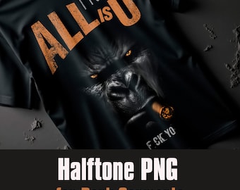 Todo lo que necesito es U - Diseño / 3 tamaños de PNG de semitono de gorila para prendas negras / Paquete de diseño DTF, DTG de descarga digital