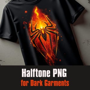 May include: Black t-shirt featuring a fiery spider graphic. The design is in shades of orange and yellow, with a flame-like effect emanating from the spider. The text "Halftone PNG for Dark Garments" is at the bottom.