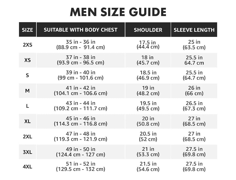 May include: A white chart titled "MEN SIZE GUIDE" with size measurements in inches and centimetres. The chart includes sizes from 2XS to 4XL, detailing chest, shoulder, and sleeve length measurements.