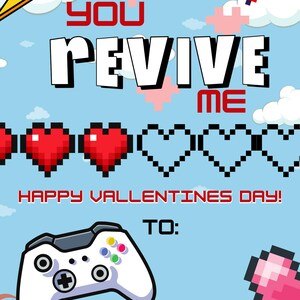 May include: A Valentine's Day card with a pixelated heart health bar, a game controller, and the text "You Revive Me Happy Vallentines Day! To: From:"