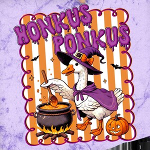 May include: A Halloween-themed design featuring a goose in a witch's hat and cape, stirring a cauldron. The design includes the text "HONKUS PONKUS" in purple, with orange and white stripes in the background, and a pumpkin.