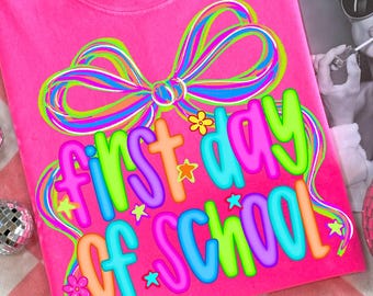 Neon First Day of School Png, Back to School Png, Teacher Png, Teach Png, 1st Day of School Png, Kindergarten Png, Neon Coquette Bow Png