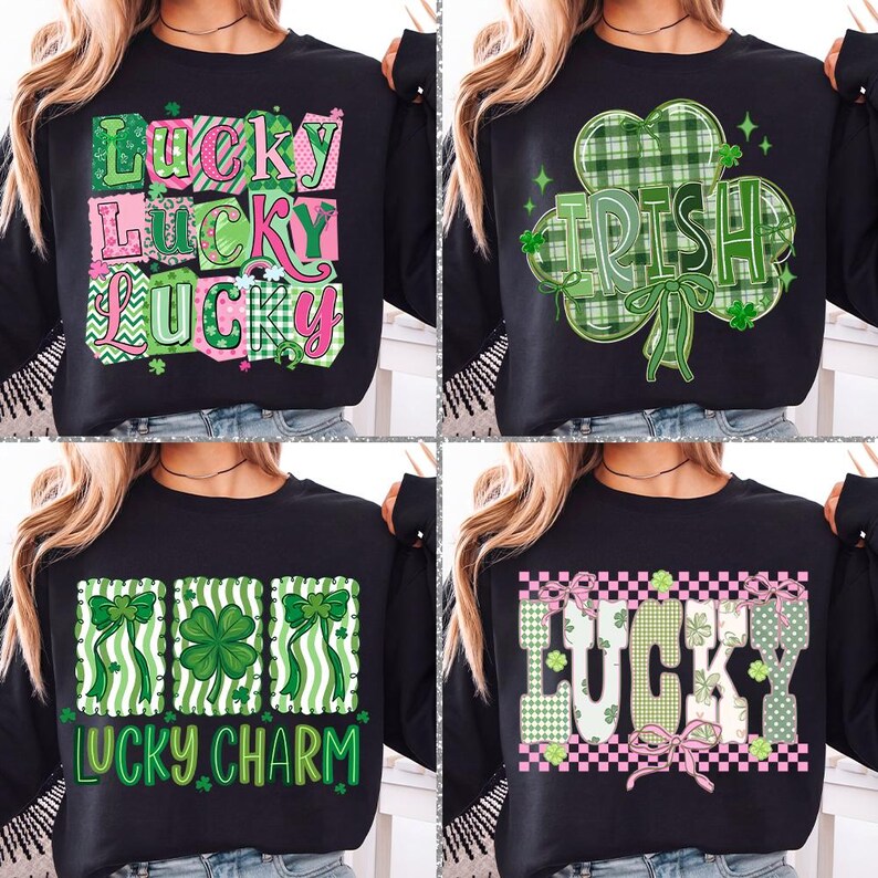 May include: Four black sweatshirts with St. Patrick's Day designs. One says "Lucky Lucky Lucky" in green and pink. Another has a green plaid shamrock with "Irish". A third says "Lucky Charm" with shamrocks and bows. The last says "Lucky" with a checkered pattern.