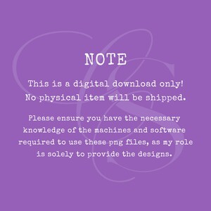 Peut inclure: Fond violet avec du texte blanc qui dit "NOTE" suivi de "Ceci est un t&eacute;l&eacute;chargement num&eacute;rique uniquement ! Aucun article physique ne sera exp&eacute;di&eacute;. Veuillez vous assurer que vous avez les connaissances n&eacute;cessaires des machines et des logiciels n&eacute;cessaires pour utiliser ces fichiers png, car mon r&ocirc;le est uniquement de fournir les conceptions."