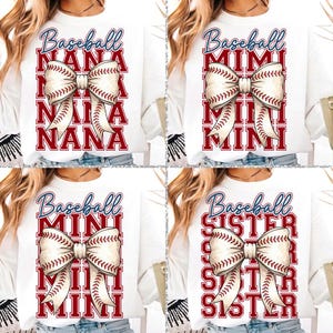 May include: White baseball-themed t-shirts with different text designs. Each shirt features a baseball bow graphic and the words "Baseball" in blue script. The other words are "NANA", "MIMI", "MINI", and "SISTER" in red.