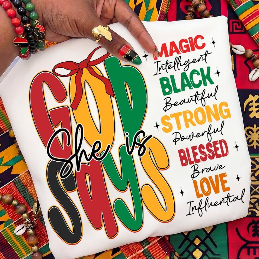 God Says She is Black History Png, Juneteenth Png, Black Woman Png ...