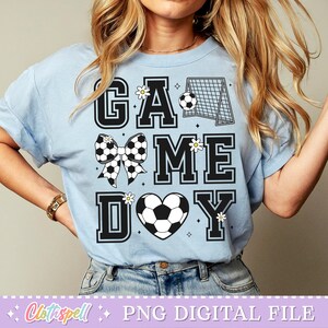 Soccer Png, Soccer Game Day Png, Coquette Soccer Png Shirt Design, Soccer Mama Png, Soccer Mom Png Sublimation, Soccer Design Png, Game Day.