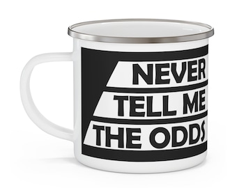 Never Tell Me the Odds Enamel Camping Mug