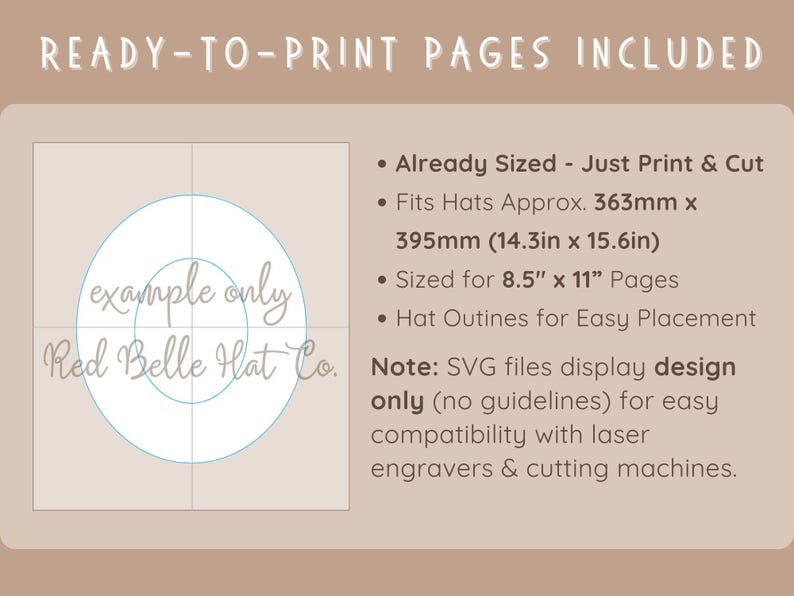 May include: A tan graphic with text that reads "READY-TO-PRINT PAGES INCLUDED." Includes hat outlines sized for 8.5" x 11" pages, and fits hats approximately 14.3in x 15.6in. The text also notes SVG files display design only.
