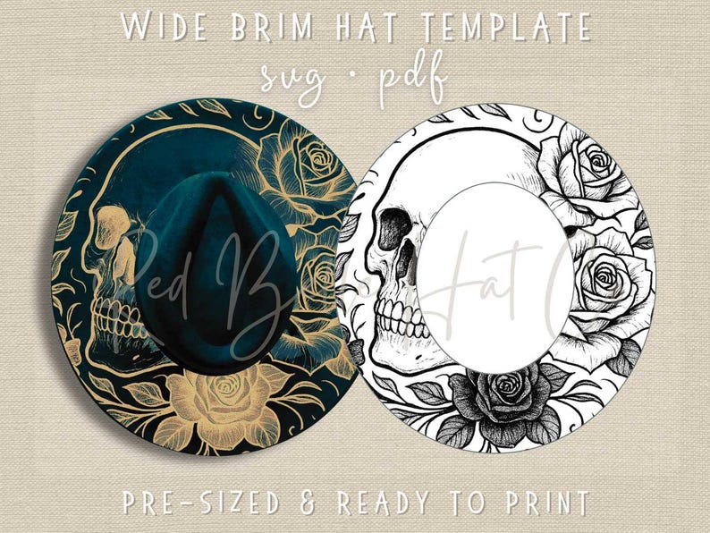 May include: Two wide brim hat templates. One features a teal hat with a skull and gold roses design. The other is a black and white skull and rose design. Text includes "WIDE BRIM HAT TEMPLATE", "svg", "pdf", and "PRE-SIZED & READY TO PRINT".