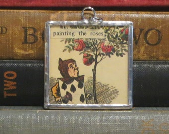 Painting the Roses Red - Alice in Wonderland Pendant - Soldered Glass Charm - Vintage Tenniel Book Illustration