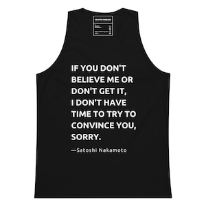 Satoshi quotes, Satoshi Nakamoto shirt, Bitcoin T-shirt, Satoshi shirt, Crypto shirt, Bitcoin gift, Christmas gift, Men’s Premium Tank Top