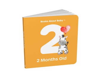 Books About Baby: 2 Months Old. Baby milestones and tips in a simple, fun and adorably illustrated book the whole family will enjoy. (ebook)