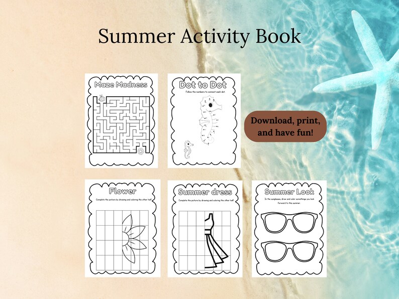May include: A black and white printable activity book with a summer theme. The book includes activities such as a maze, dot-to-dot, colouring a flower, designing a summer dress, and colouring sunglasses.